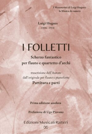 Luigi Hugues - I Folletti - Scherzo fantastico - Versione dell'autore per flauto e quartetto d'archi