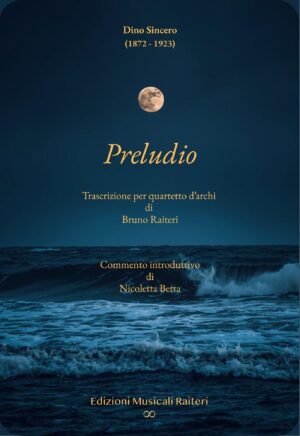 Dino Sincero - Preludio (trascrizione per quartetto d'archi)