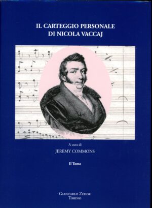 Il Carteggio Personale di Nicola Vaccaj che si conserva presso la Biblioteca Comunale Filelfica di Tolentino. Secondo tomo