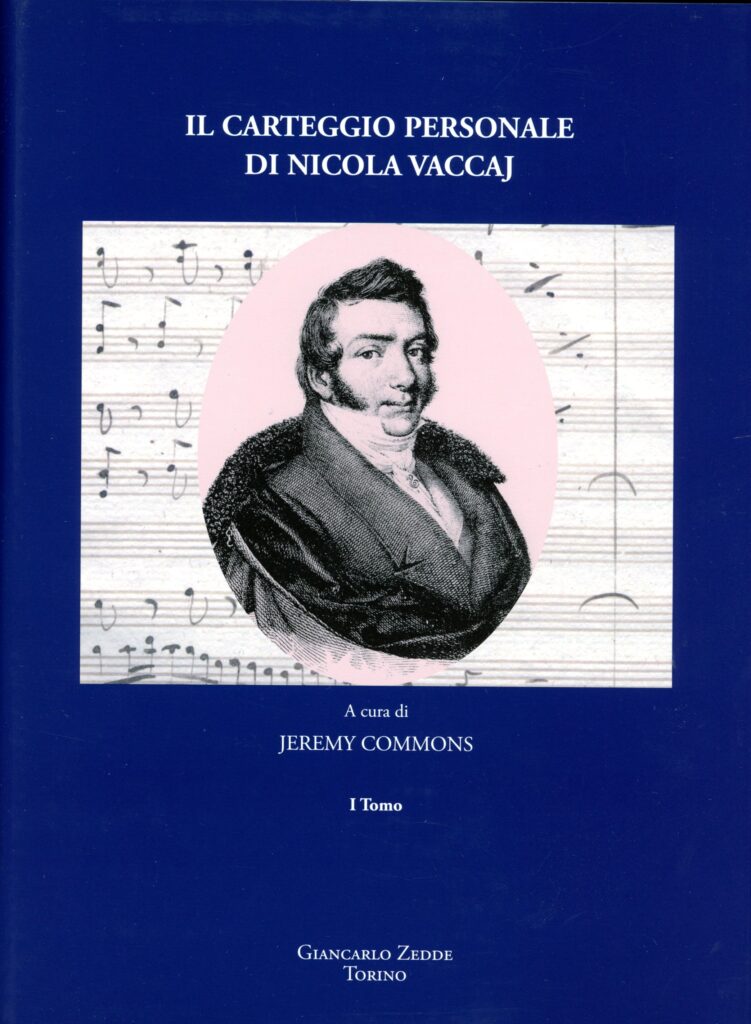 Il Carteggio Personale di Nicola Vaccaj che si conserva presso la Biblioteca Comunale Filelfica di Tolentino. Primo tomo