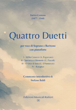 Enrico Contessa - quattro duetti per Soprano e Baritono con accompagnamento di pianoforte